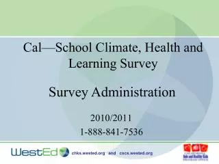 Cal—School Climate, Health and Learning Survey