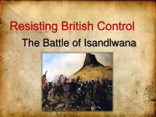 Resisting British Control