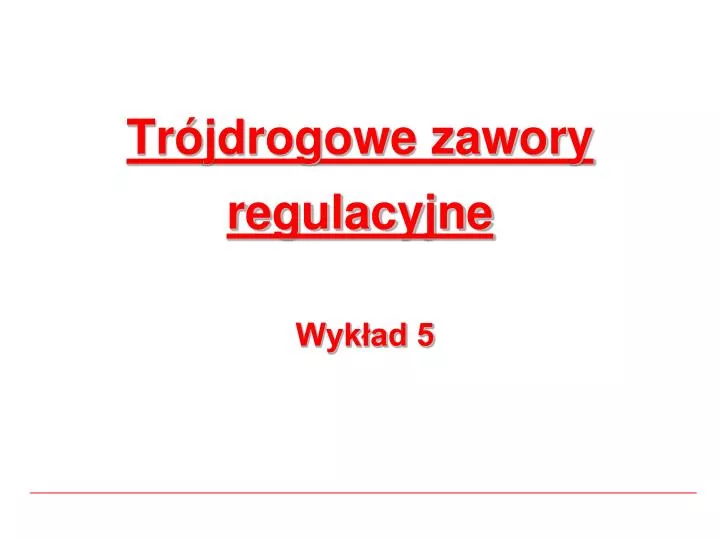 tr jdrogowe zawory regulacyjne wyk ad 5