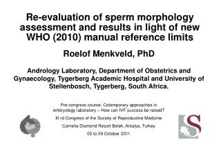 Re-evaluation of sperm morphology assessment and results in light of new WHO (2010) manual reference limits