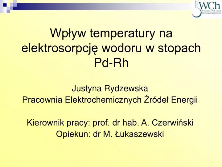 wp yw temperatury na elektrosorpcj wodoru w stopach pd rh
