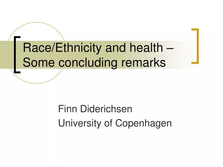 race ethnicity and health some concluding remarks