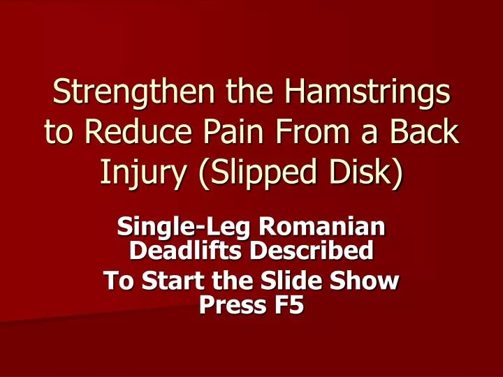 strengthen the hamstrings to reduce pain from a back injury slipped disk