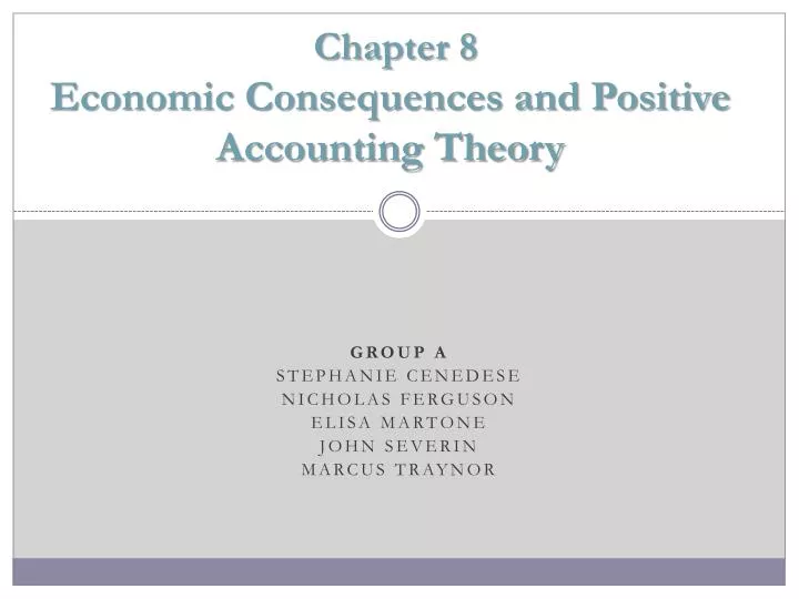 chapter 8 economic consequences and positive accounting theory