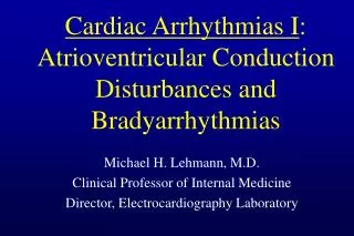 Cardiac Arrhythmias I : Atrioventricular Conduction Disturbances and Bradyarrhythmias