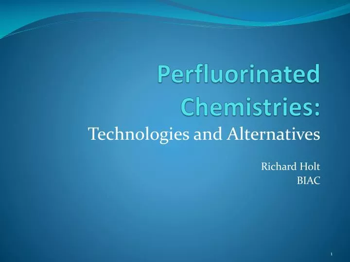 perfluorinated chemistries