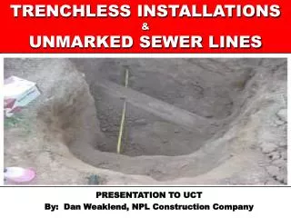 TRENCHLESS INSTALLATIONS &amp; UNMARKED SEWER LINES