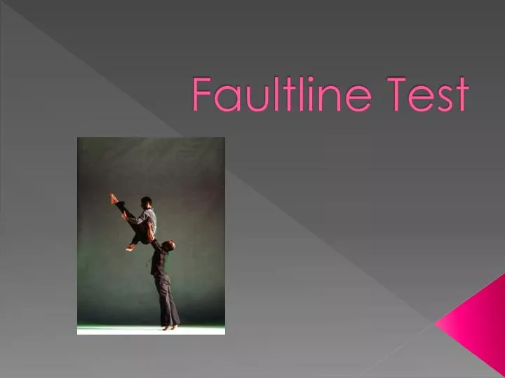 faultline test
