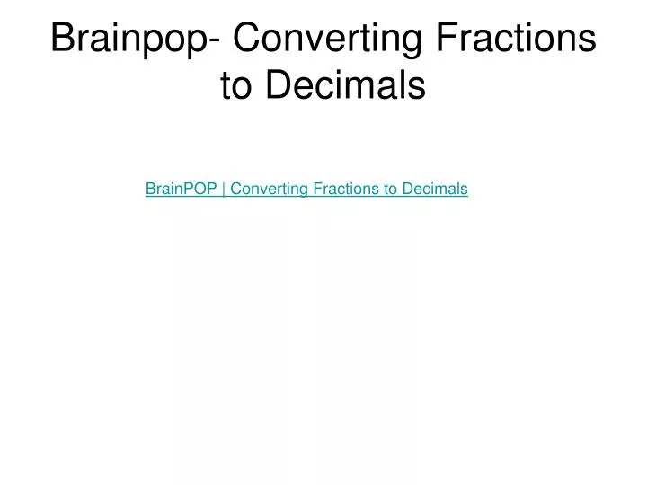 brainpop converting fractions to decimals