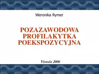 POZAZAWODOWA PROFILAKYTKA POEKSPOZYCYJNA