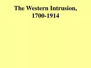 The Western Intrusion, 1700-1914