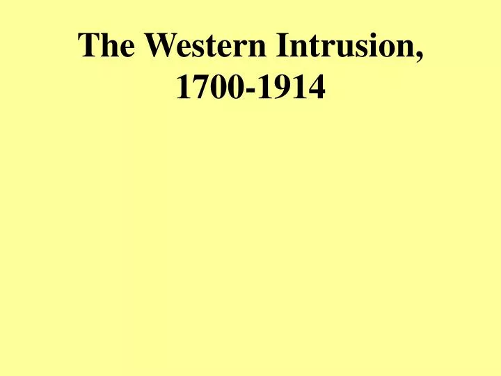 the western intrusion 1700 1914