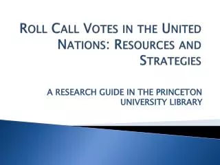 Roll Call Votes in the United Nations: Resources and Strategies