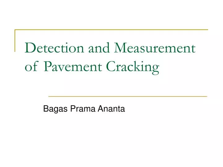 detection and measurement of pavement cracking