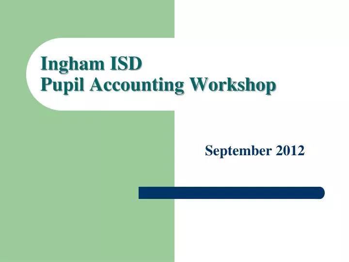 ingham isd pupil accounting workshop