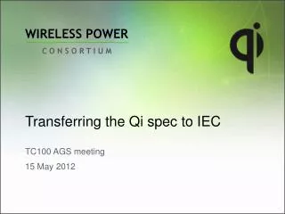 Transferring the Qi spec to IEC