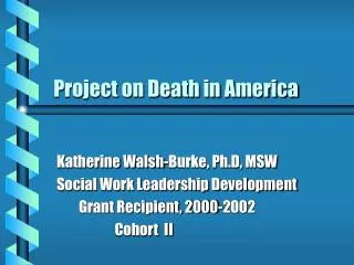 Project on Death in America
