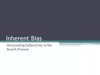 Inherent Bias