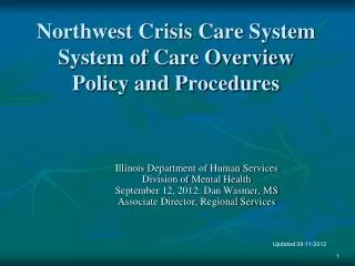 Northwest Crisis Care System System of Care Overview Policy and Procedures