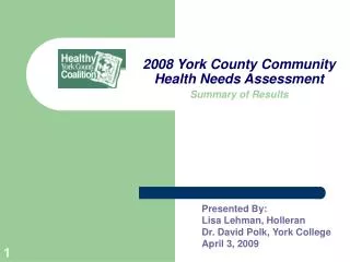 2008 York County Community Health Needs Assessment Summary of Results