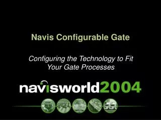 Navis Configurable Gate