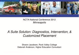 NCTA National Conference 2012 Minneapolis A Suite Solution: Diagnostics, Intervention, &amp; Customized Placement Sharo