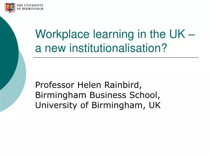 workplace learning in the uk a new institutionalisation