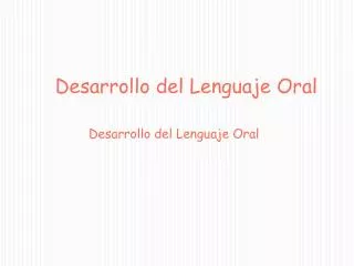 desarrollo del lenguaje oral