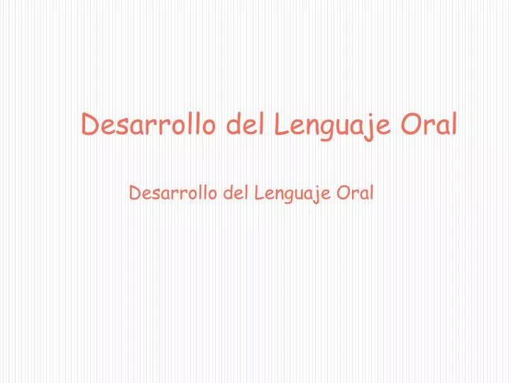 desarrollo del lenguaje oral