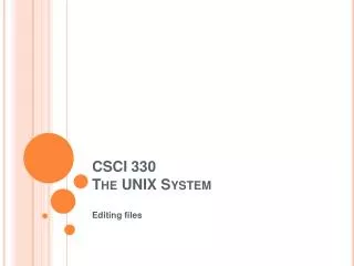 CSCI 330 The UNIX System