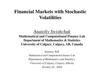 Financial Markets with Stochastic Volatilities