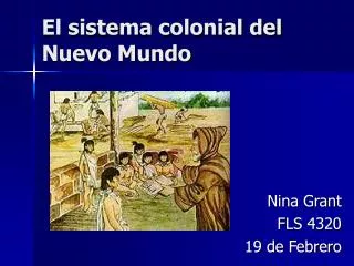 el sistema colonial del nuevo mundo