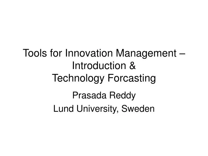 tools for innovation management introduction technology forcasting