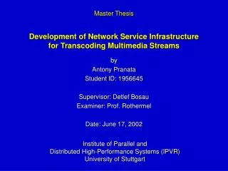 Development of Network Service Infrastructure for Transcoding Multimedia Streams