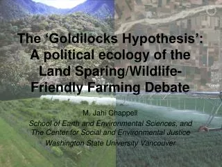 the goldilocks hypothesis a political ecology of the land sparing wildlife friendly farming debate