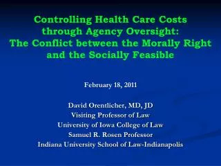 Controlling Health Care Costs through Agency Oversight: The Conflict between the Morally Right and the Socially Feasible