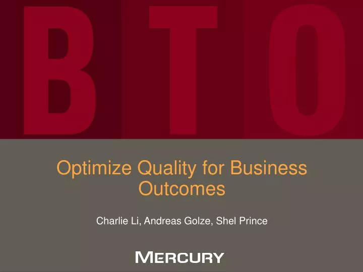 optimize quality for business outcomes charlie li andreas golze shel prince