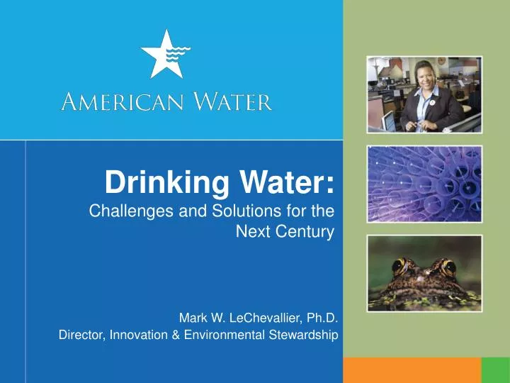 drinking water challenges and solutions for the next century