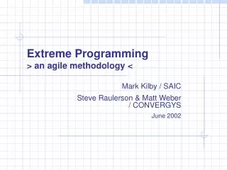 Extreme Programming &gt; an agile methodology &lt;
