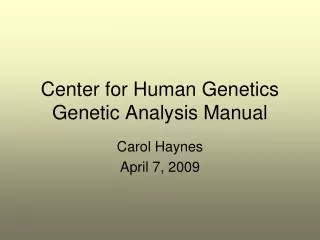 Center for Human Genetics Genetic Analysis Manual