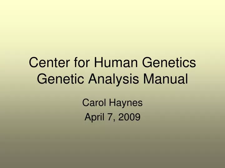 center for human genetics genetic analysis manual