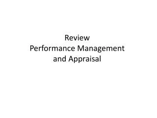 R eview Performance Management and Appraisal