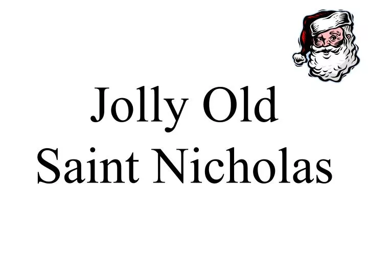 jolly old saint nicholas