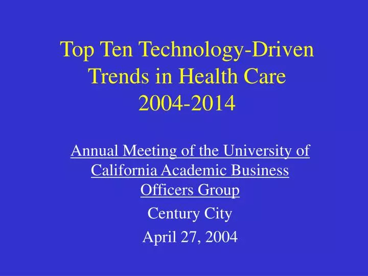 top ten technology driven trends in health care 2004 2014