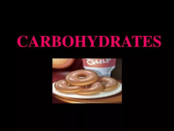 carbohydrates