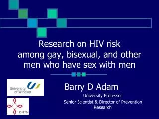 Research on HIV risk among gay, bisexual, and other men who have sex with men
