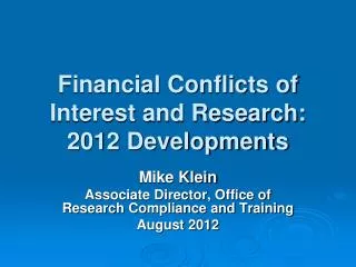 Financial Conflicts of Interest and Research: 2012 Developments