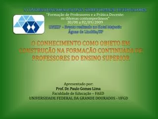 O CONHECIMENTO COMO OBJETO EM CONSTRUÇÃO NA FORMAÇÃO CONTINUADA DE PROFESSORES DO ENSINO SUPERIOR