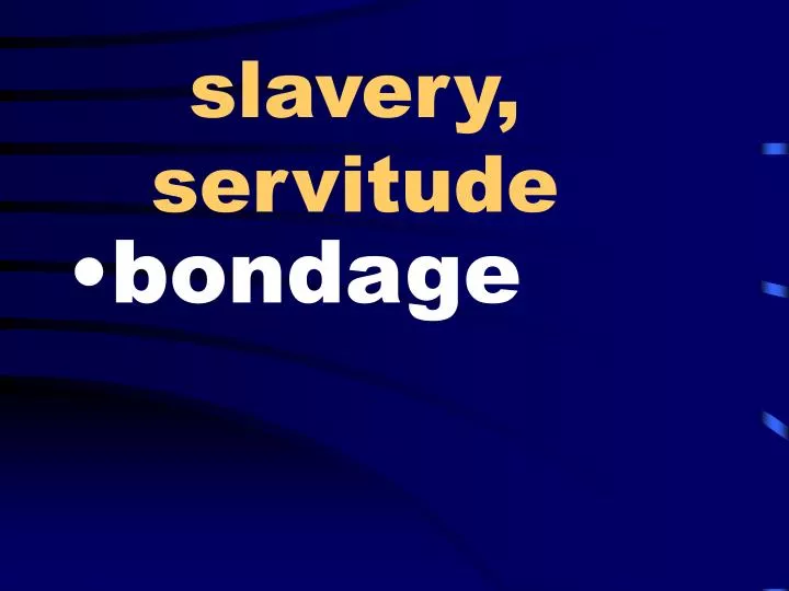 slavery servitude