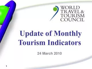 Update of Monthly Tourism Indicators 24 March 2010